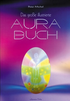 Das große illustrierte Aura Buch